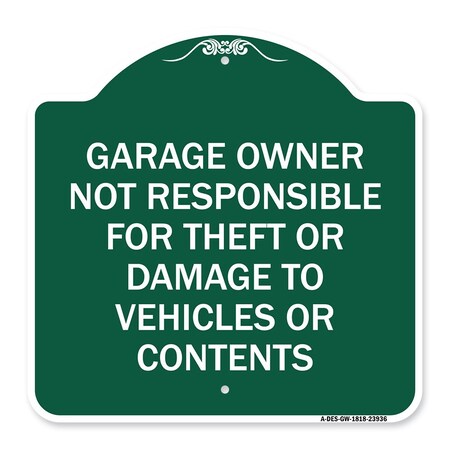 Signmission Garage Owner Not Responsible for Theft or Damage to Vehicles or Contents, A-DES-GW-1818-23936 A-DES-GW-1818-23936